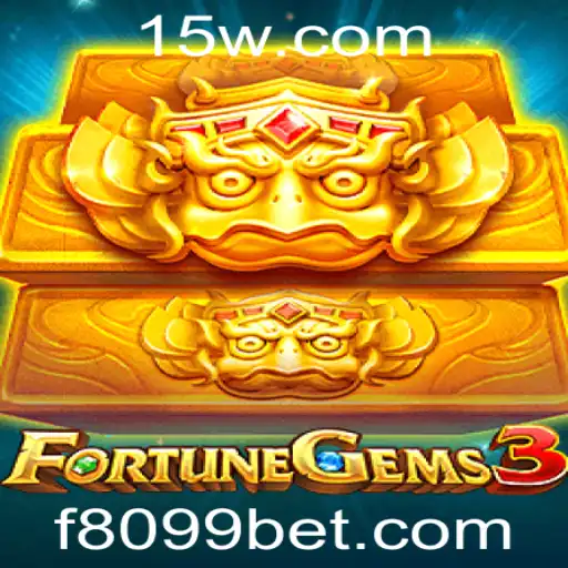 Descubra as Emoções e Regras de FortuneGems3 com 8099bet